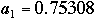 a1 = 0.75308