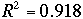 R * R = 0.918