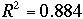 R * R = 0.884